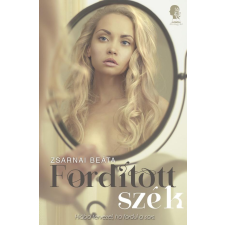 Zsarnai Beáta ZSARNAI BEÁTA - FORDÍTOTT SZÉK irodalom