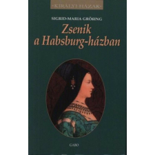 Zsenik a Habsburg-házban történelem