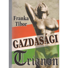 Zsófia Liget Kft. Gazdasági Trianon - Franka Tibor antikvárium - használt könyv