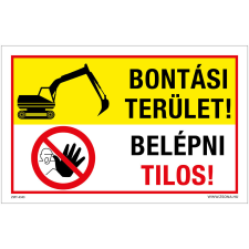 Zsona Bontási terület belépni tilos Alumínium tábla 100x160 mm információs címke