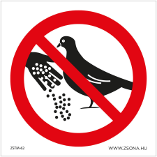 ZSONA DEKOR A galambok etetése tilos! Műanyag tábla 150x150 mm információs címke