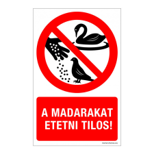 ZSONA DEKOR A madarakat etetni tilos! Alumínium tábla 100x160 mm információs címke