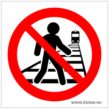 ZSONA DEKOR A vágányon átjárni tilos! Öntapadós matrica 100x100 mm információs címke