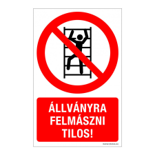 ZSONA DEKOR Állványra felmászni tilos! Öntapadós matrica 160x250 mm információs címke