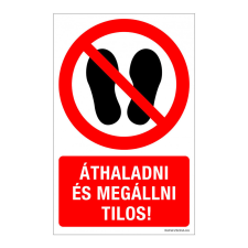 ZSONA DEKOR Áthaladni és megállni tilos! Öntapadós matrica 320x500 mm információs címke