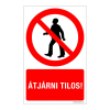 ZSONA DEKOR Átjárni tilos! Öntapadós matrica 160x100 mm