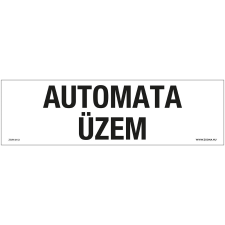 ZSONA DEKOR Automata üzem Műanyag tábla 250x80 mm információs címke