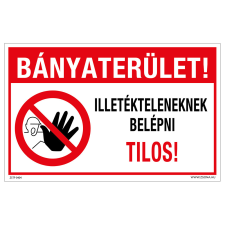 ZSONA DEKOR Bányaterület! Illetékteleneknek belépni tilos! Műanyag tábla 160x100 mm információs címke