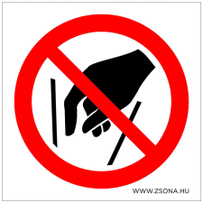 ZSONA DEKOR Belenyúlni tilos! Öntapadós matrica 100x100 mm információs címke