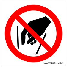 ZSONA DEKOR Belenyúlni tilos! Öntapadós matrica 200x200 mm információs címke