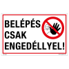 ZSONA DEKOR Belépés csak engedéllyel! Alumínium tábla 100x160 mm