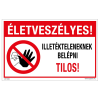 ZSONA DEKOR Életveszélyes! Illetékteleneknek belépni tilos! Öntapadós matrica 320x500 mm