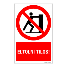 ZSONA DEKOR Eltolni tilos! Öntapadós matrica 320x500 mm információs címke