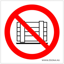 ZSONA DEKOR Eltorlaszolni tilos! Műanyag tábla 200x200 mm információs címke