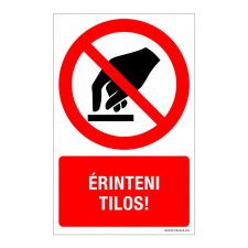 ZSONA DEKOR Érinteni tilos ! Alumínium tábla 100x160 mm információs címke