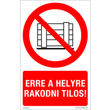ZSONA DEKOR Erre a helyre rakodni tilos! Öntapadós matrica 160x250 mm információs címke