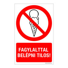 ZSONA DEKOR Fagylalttal belépni tilos! Alumínium tábla 160x250 mm információs címke
