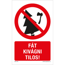 ZSONA DEKOR Fát kivágni tilos! Műanyag tábla 160x100 mm információs címke