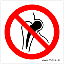ZSONA DEKOR Fém implantátumot használóknak belépni tilos! Műanyag tábla 100x100 mm információs címke