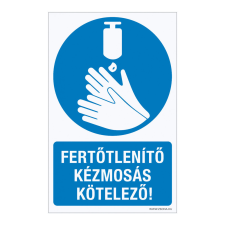 ZSONA DEKOR Fertőtlenítő kézmosás kötelező! Műanyag tábla 100x160 mm információs címke