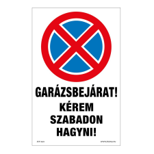 ZSONA DEKOR Garázsbejárat! Kérem szabadon hagyni! Alumínium tábla 100x160 mm információs címke