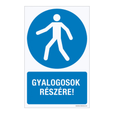 ZSONA DEKOR Gyalogosok részére! Műanyag tábla 100x160 mm információs címke