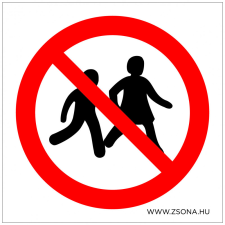 ZSONA DEKOR Gyerekek nem engedélyezettek! Műanyag tábla 150x150 mm információs címke