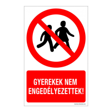 ZSONA DEKOR Gyerekek nem engedélyezettek! Öntapadós matrica 160x250 mm információs címke
