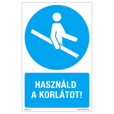 ZSONA DEKOR Használd a korlátot! Öntapadós matrica 320x500 mm információs címke