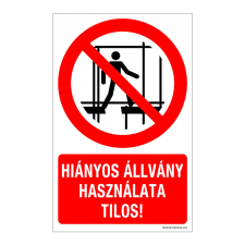 ZSONA DEKOR Hiányos állvány használata tilos! Műanyag tábla 160x250 mm információs címke