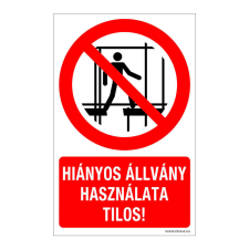 ZSONA DEKOR Hiányos állvány használata tilos! Öntapadós matrica 160x100 mm információs címke