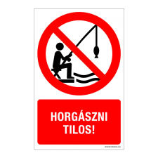 ZSONA DEKOR Horgászni tilos! Műanyag tábla 160x250 mm információs címke