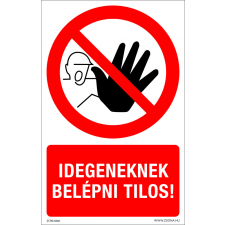 ZSONA DEKOR Idegeneknek belépni tilos! Műanyag tábla 160x250 mm információs címke