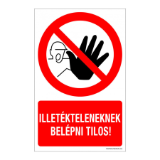 ZSONA DEKOR Illetékteleneknek belépni tilos! Alumínium tábla 160x250 mm információs címke