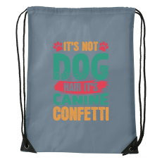 ZSONA DEKOR It is not dog hair it is canine confetti - Sport táska szürke