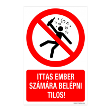 ZSONA DEKOR Ittas ember számára belépni tilos! Műanyag tábla 100x160 mm információs címke