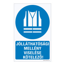 ZSONA DEKOR Jólláthatósági mellény viselése kötelező! Alumínium tábla 160x250 mm információs címke