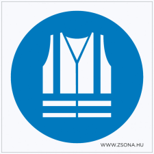 ZSONA DEKOR Jólláthatósági mellény viselése kötelező! Műanyag tábla 200x200 mm információs címke