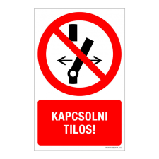 ZSONA DEKOR Kapcsolni tilos! Alumínium tábla 160x250 mm információs címke