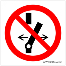 ZSONA DEKOR Kapcsolni tilos! Műanyag tábla 100x100 mm információs címke