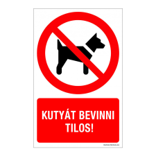 ZSONA DEKOR Kutyát bevinni tilos! Műanyag tábla 160x250 mm információs címke