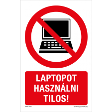 ZSONA DEKOR Laptopot használni tilos! Alumínium tábla 160x250 mm információs címke