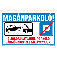 ZSONA DEKOR Magánparkoló! Műanyag tábla 160x250 mm információs címke