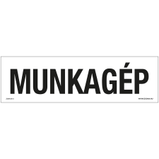 ZSONA DEKOR Munkagép Műanyag tábla 250x80 mm információs címke