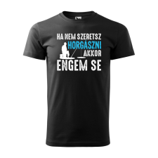 ZSONA DEKOR Póló Ha nem szeretsz horgászni mintával - Fekete L méretben egyedi ajándék