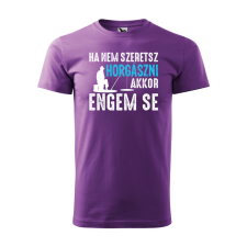 ZSONA DEKOR Póló Ha nem szeretsz horgászni mintával - Lila L méretben egyedi ajándék