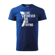ZSONA DEKOR Póló Live forever mintával - Kék XL méretben egyedi ajándék