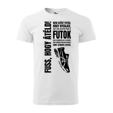 ZSONA DEKOR Póló Nem azért futok mintával - Fehér XXXL méretben egyedi ajándék