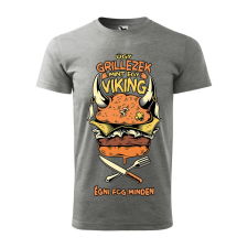 ZSONA DEKOR Póló Úgy grillezek mint egy viking mintával - Szürke XL méretben egyedi ajándék