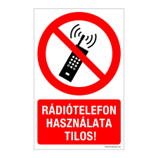 ZSONA DEKOR Rádiótelefon használata tilos! Műanyag tábla 320x500 mm információs címke